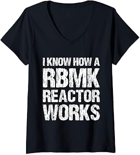 Womens I Know How a RBMK Reactor Works V-Neck T-Shirt