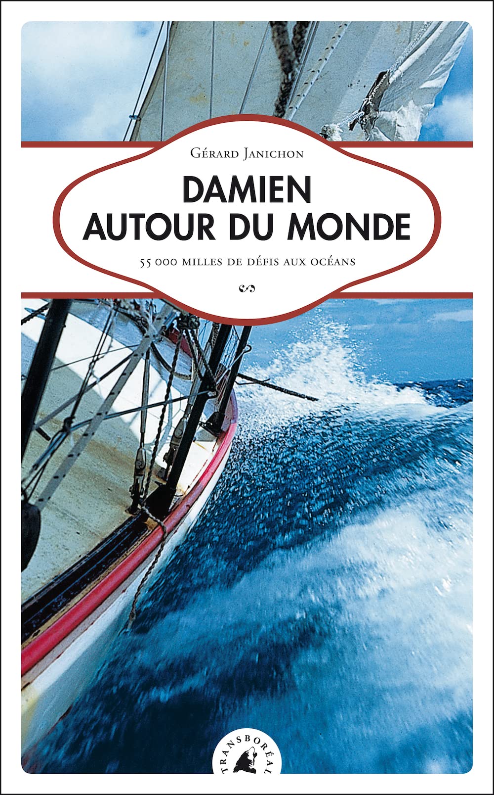 DAMIEN AUTOUR DU MONDE: 55 000 milles de défis aux océans