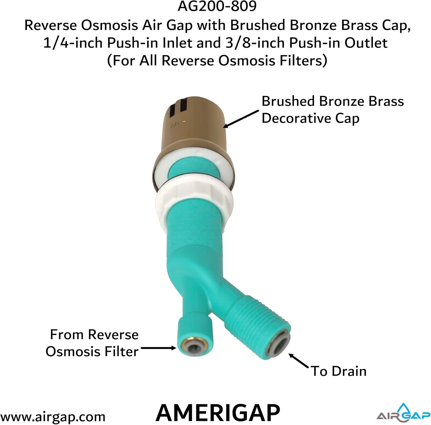 Reverse Osmosis Air Gap with Brushed Bronze Brass Cap, 1/4-inch Push-in Inlet and 3/8-inch Push-in Outlet (For All Reverse Osmosis Filters) (AG200-809, AG200-X09, AMERIGAP)