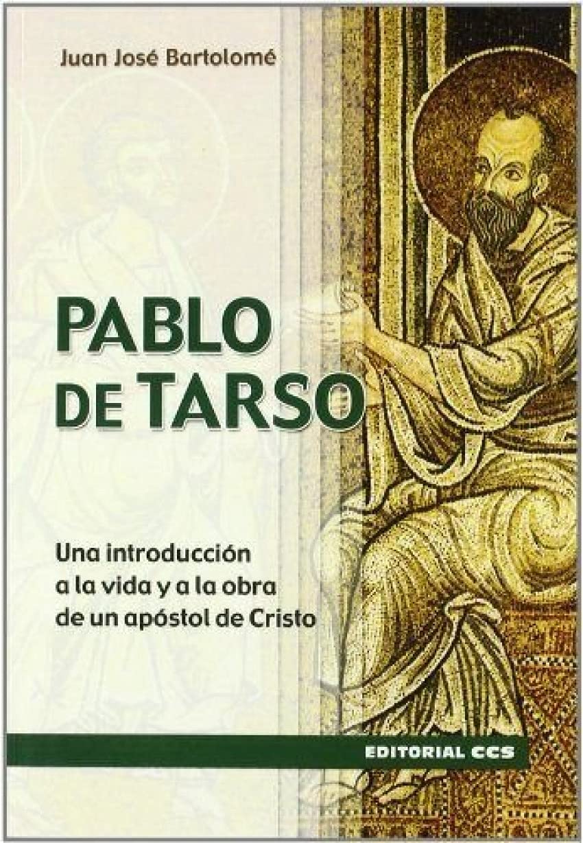 Pablo de Tarso: Una introducción a la vida y a la obra de un apóstol de Cristo: 7 (Claves cristianas)