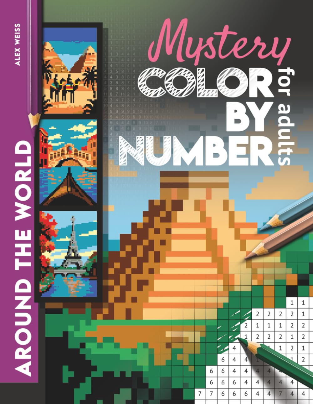 Mystery Mosaic Color by Number Travel The World: Color Quest Challenge to Reveal Famous Destinations - Paris, Sidney, Rio & More