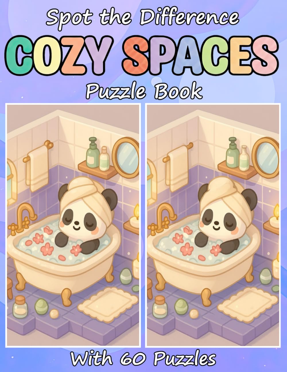 Spot the Difference Cozy Spaces Puzzle Book with 60 Puzzles: A Collection of Spot the Difference Challenges in Cozy Rooms and Corners