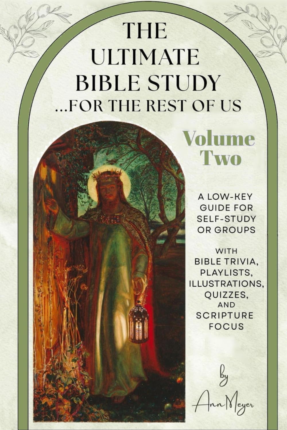 The Ultimate Bible Study …for the Rest of Us, Volume Two: A low-key guide for self-study or groups with Bible trivia, playlists, illustrations, quizzes and scripture focus