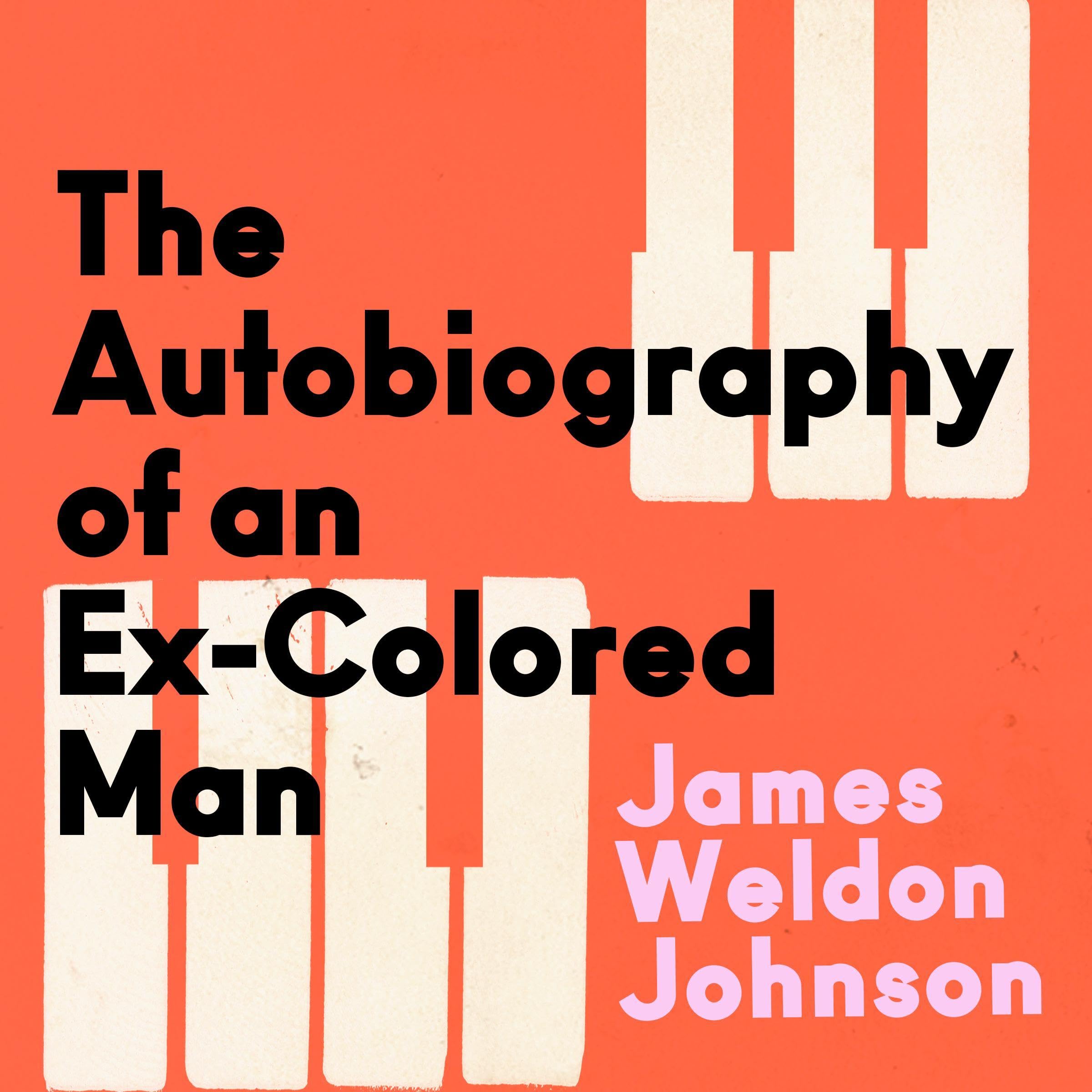 The Autobiography of an Ex-Colored Man