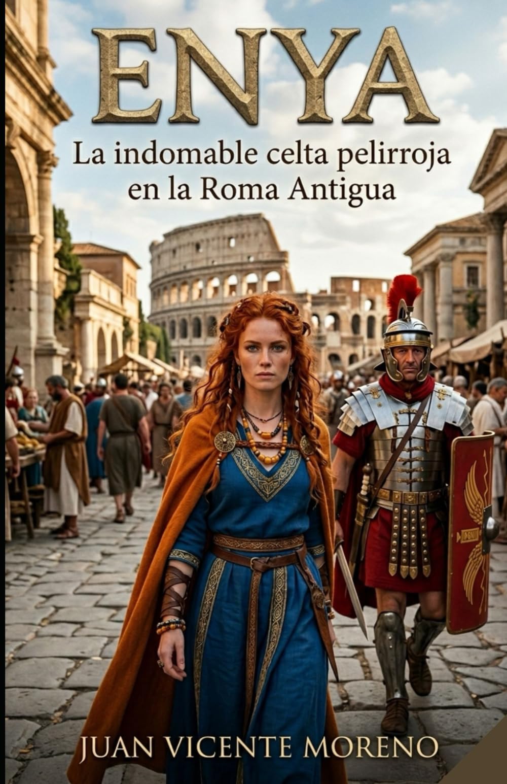 ENYA: La indomable celta pelirroja en la antigua Roma (Romance épico de ficción histórica Roma antigua)