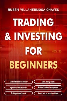 Trading and Investing for Beginners Stock Trading Basics, High level Technical Analysis, Risk Management and Trading Psychology Trading and Investing Course Advanced Technical Analysis