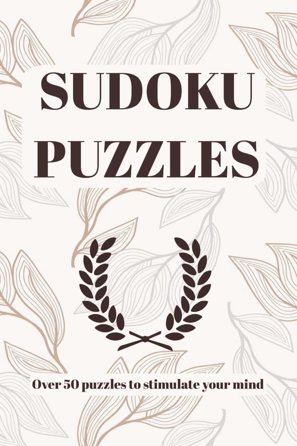 SUDOKU PUZZLES: SUDOKU PUZZLES BOOK | 6x9 Grids, Large Print, Made for Children and Beginners | Levels: Easy, Medium, Paperback | 50+ puzzles | Solutions Included | 110 Pages