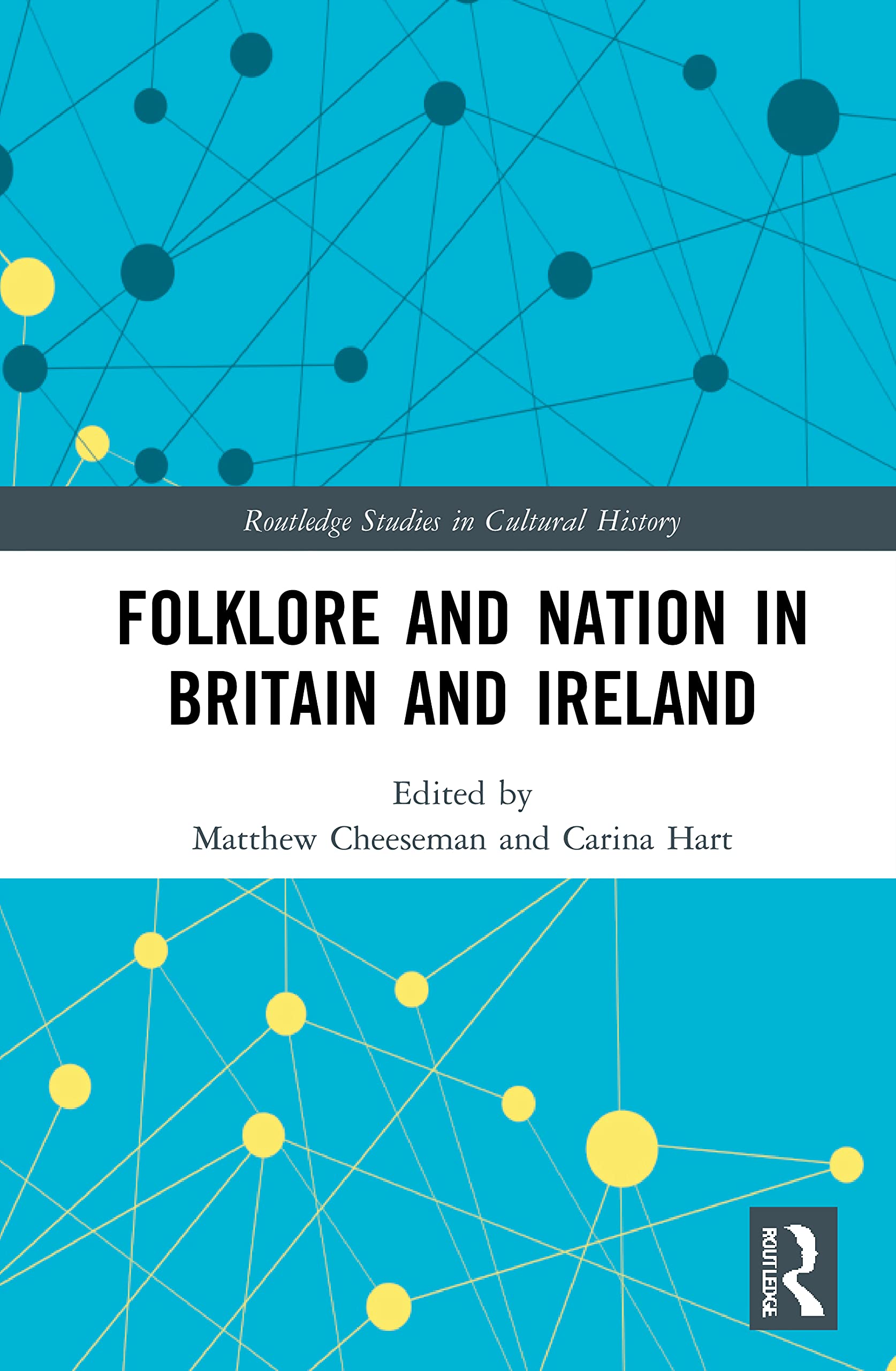 Folklore and Nation in Britain and Ireland (Routledge Studies in Cultural History)