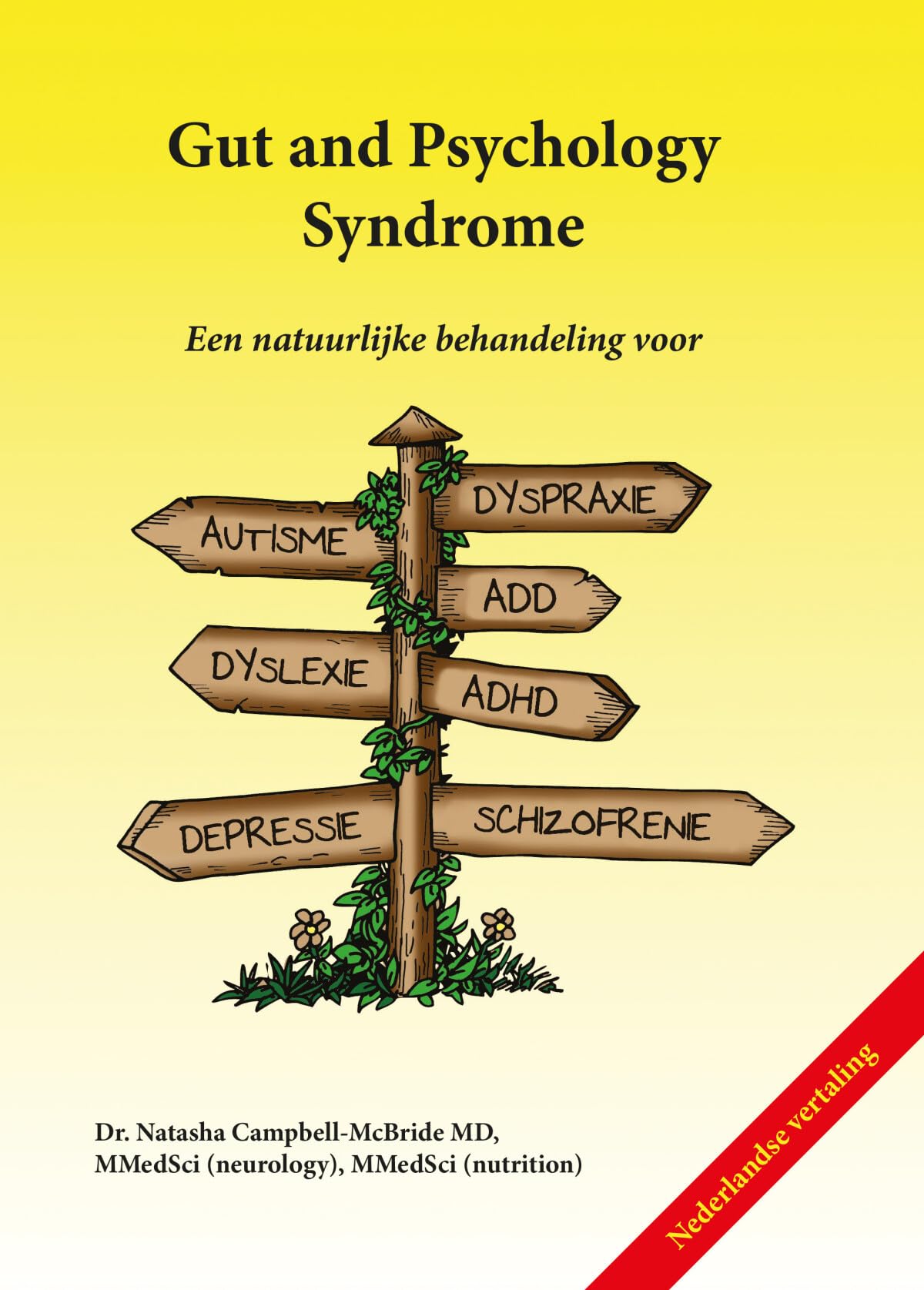 Gut and Psychology Syndrome: een natuurlijke behandeling voor dyspraxie, autisme, ADD, ADHD, dyslexie, depressie en schizofrenie