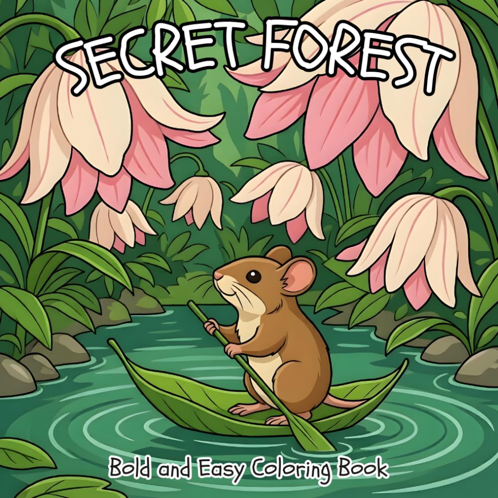 Secret Forest: Coloring Book for Adults and Teens | Featuring Nature Scenes with Bold and Easy Designs for Relaxation: (Bold & Easy Coloring Book)