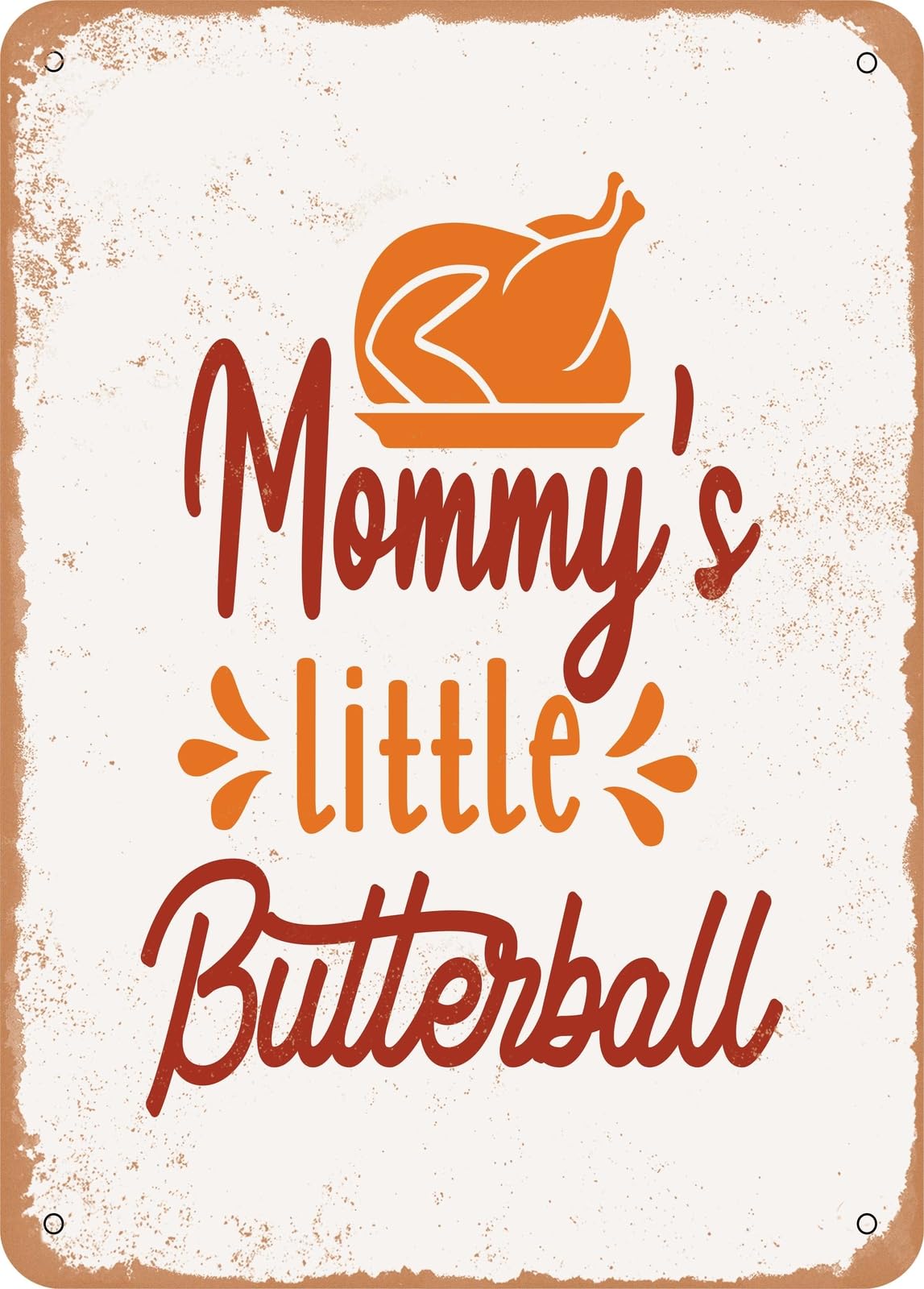 Miaomansenstore Metal Sign - Mommy's Little Butterball - Vintage Rusty Look Home Decor