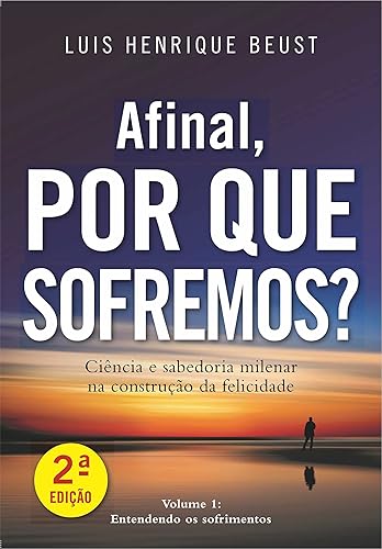 Afinal, por que sofremos?