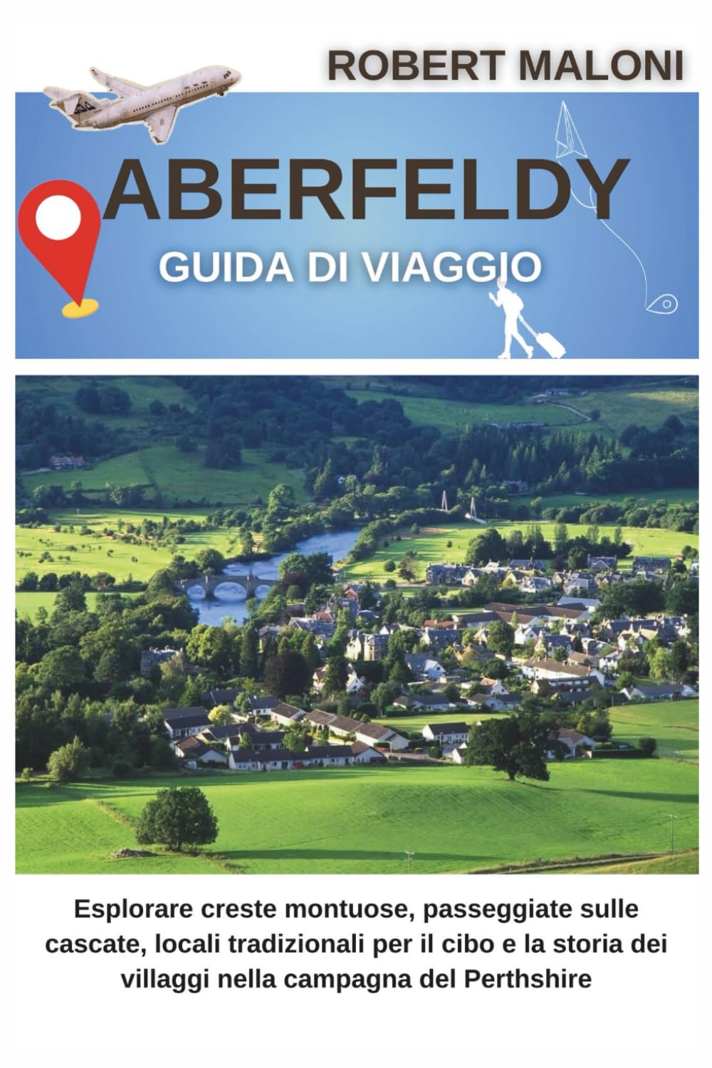 Aberfeldy Guida Di Viaggio 2026: Esplorare creste montuose, passeggiate sulle cascate, locali tradizionali per il cibo e la storia dei villaggi nella campagna del Perthshire