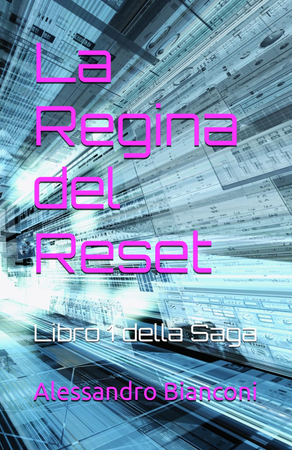 La Regina del Reset: Libro 1 della Saga