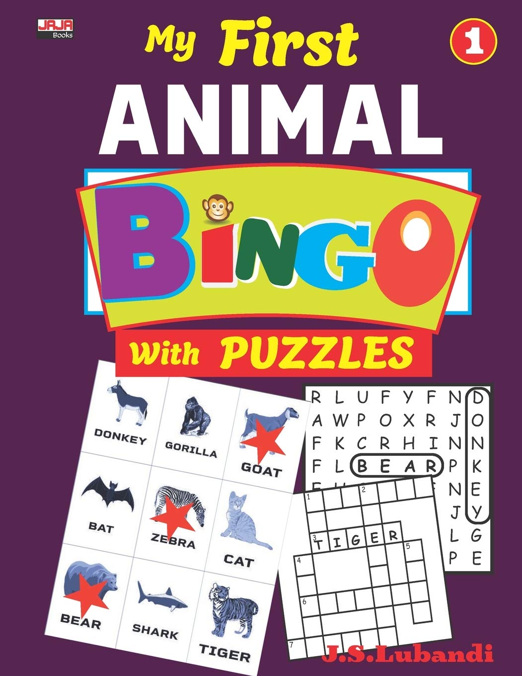 My First ANIMAL BINGO With Puzzles; Vol.1 (Black and White Illustrated Animal Bingo with Word Search and Crossword Fill-in Puzzles)