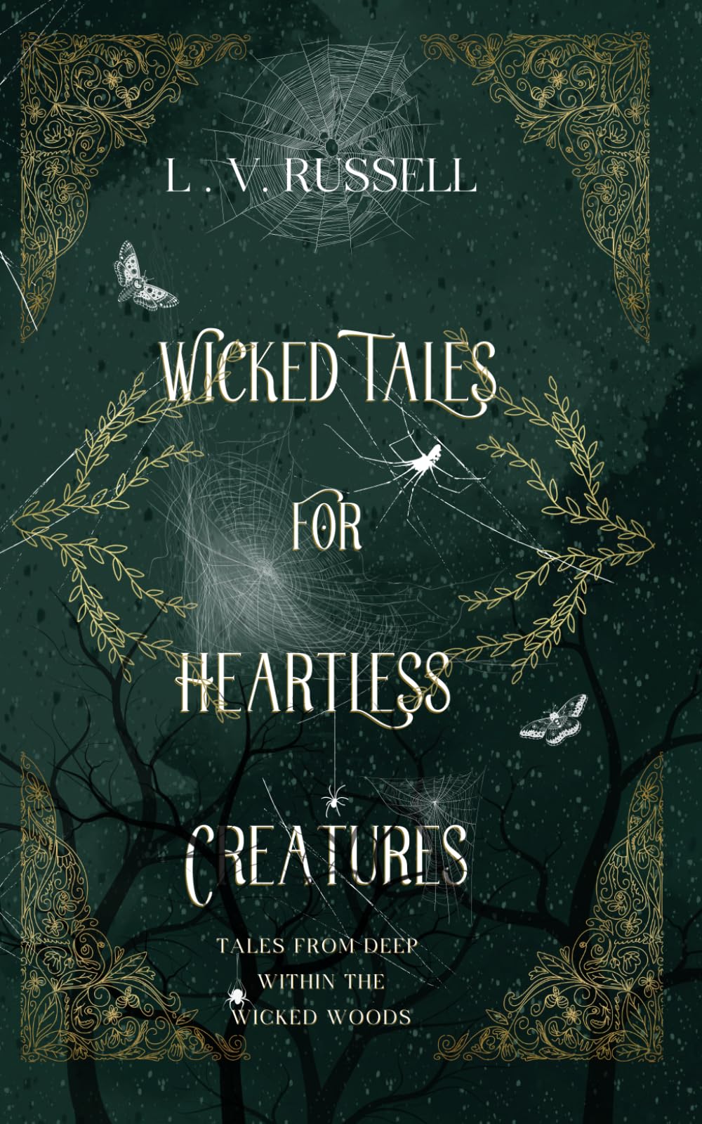Wicked Tales for Heartless Creatures: Tales from the Wicked Woods (The Wicked Woods Chronicles)