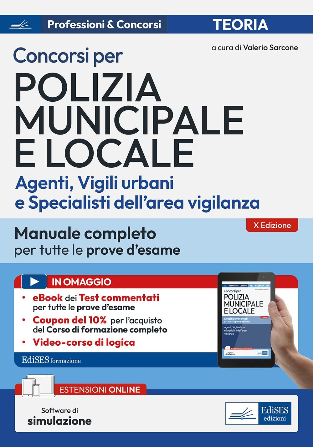 Concorsi Per Polizia Municipale E Locale (Agenti, Vigili Urbani E Specialisti Dell’Area Vigilanza). Manuale Completo Per Tutte Le Prove D'esame. Con Software Di Simulazione - 4