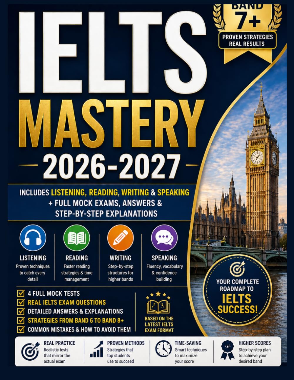 IELTS Mastery 2026-2027: Includes Listening, Reading, Writing & Speaking + Full Mock Exams, Answers & Step-by-Step Explanations