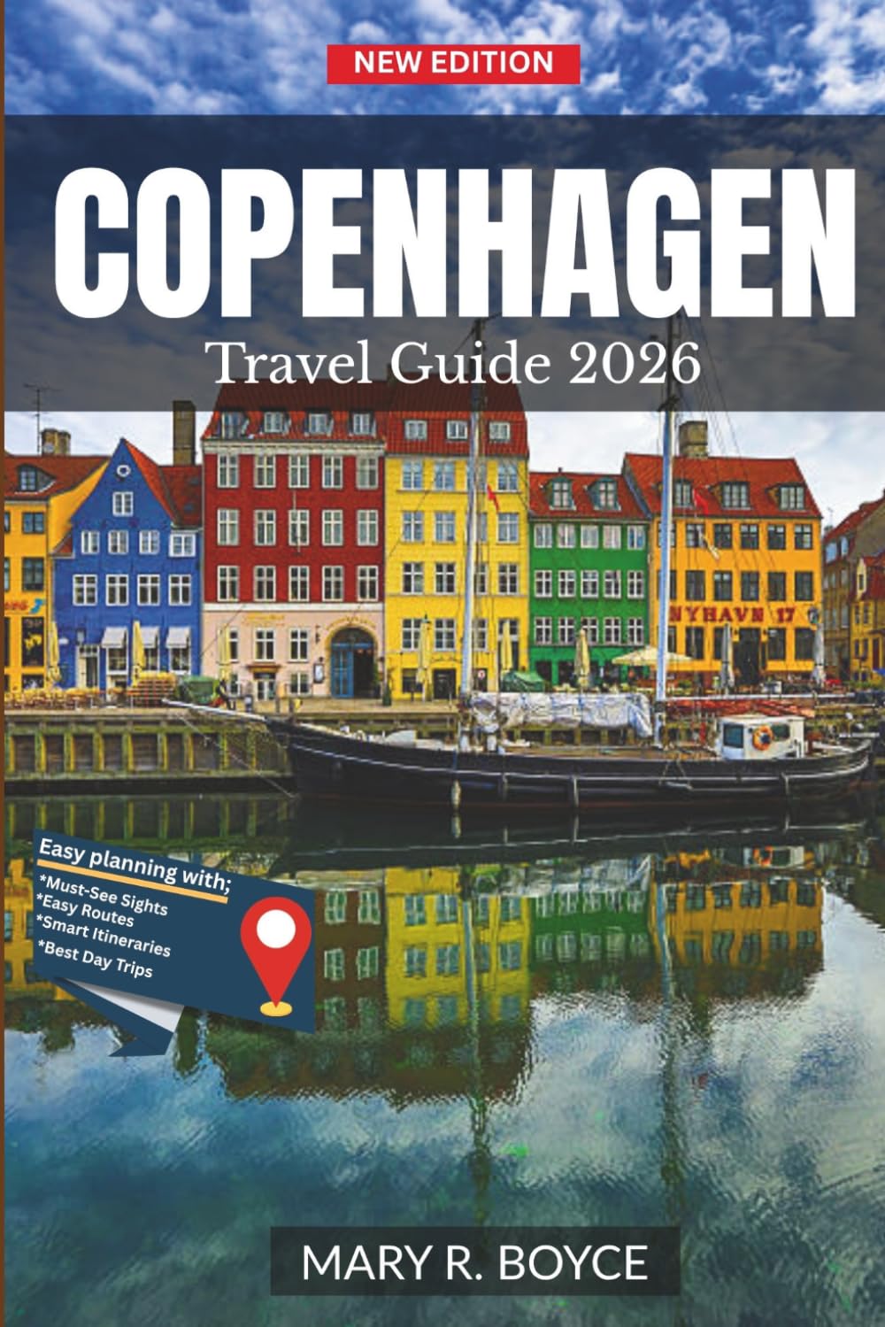 Copenhagen Travel Guide 2026: Explore Denmark’s Capital with Must-See Attractions, Hidden Gems, Day Trips and Local Insights for an Unforgettable Trip (Full-color with QR Maps)