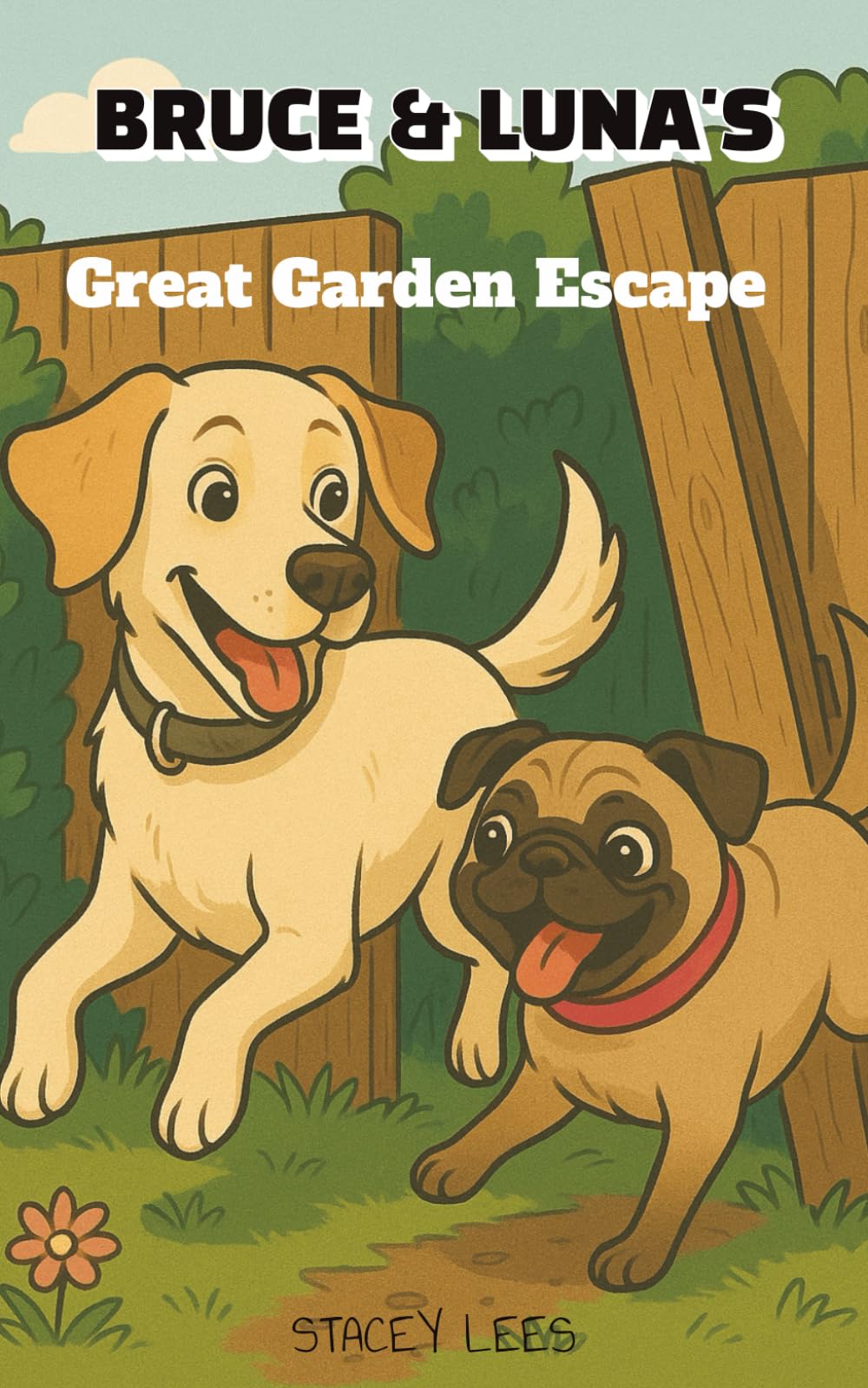 Bruce & Luna's Great Garden Escape: Funny short story about the adventures of Bruce & Luna (Bruce & Luna's Adventures)