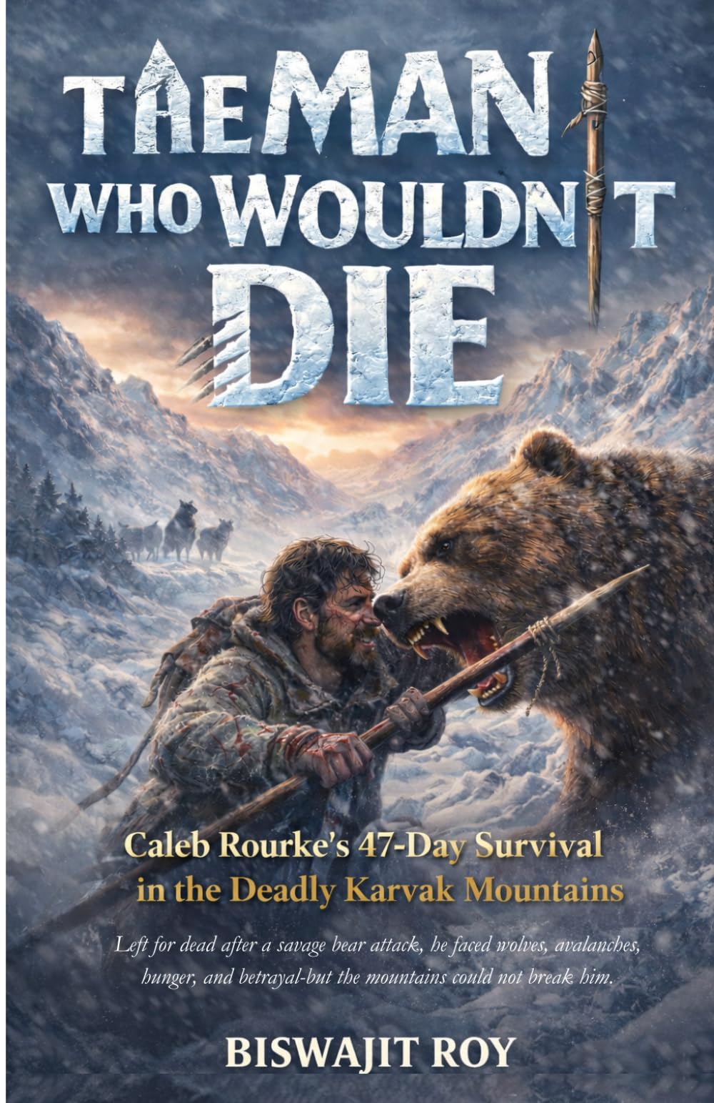 The Man Who Wouldn’t Die: Caleb Rourke’s 47-Day Survival in the Deadly Karvak Mountains