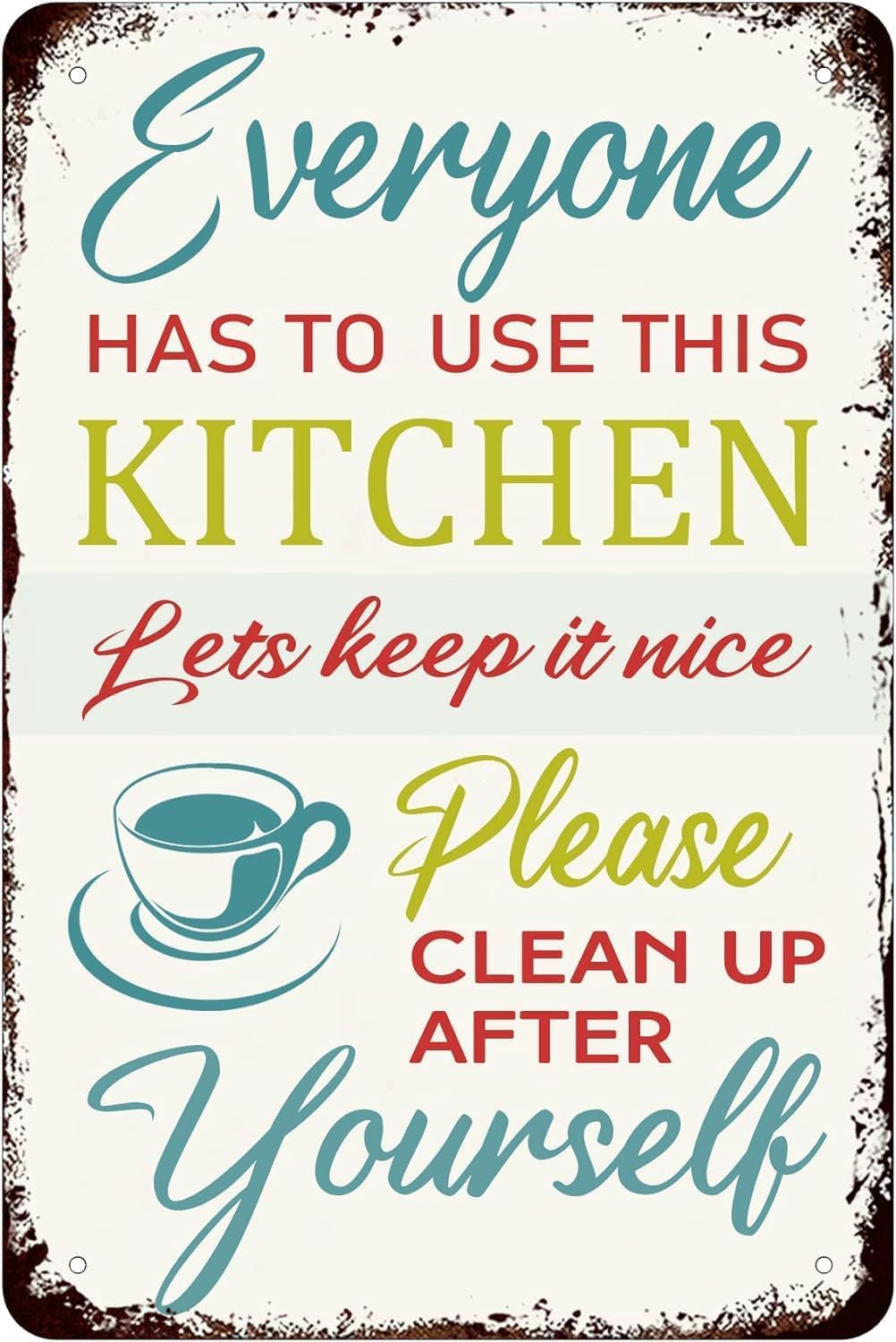 SMAZDFXX Everyone Has To Use This Kitchen Lets Keep It Nice Metal Sign Vintage Kitchen Tin SignUp After Yourself Wall Decor Poster Plaques For Home Kitchen Restaurant 5.5"x8"