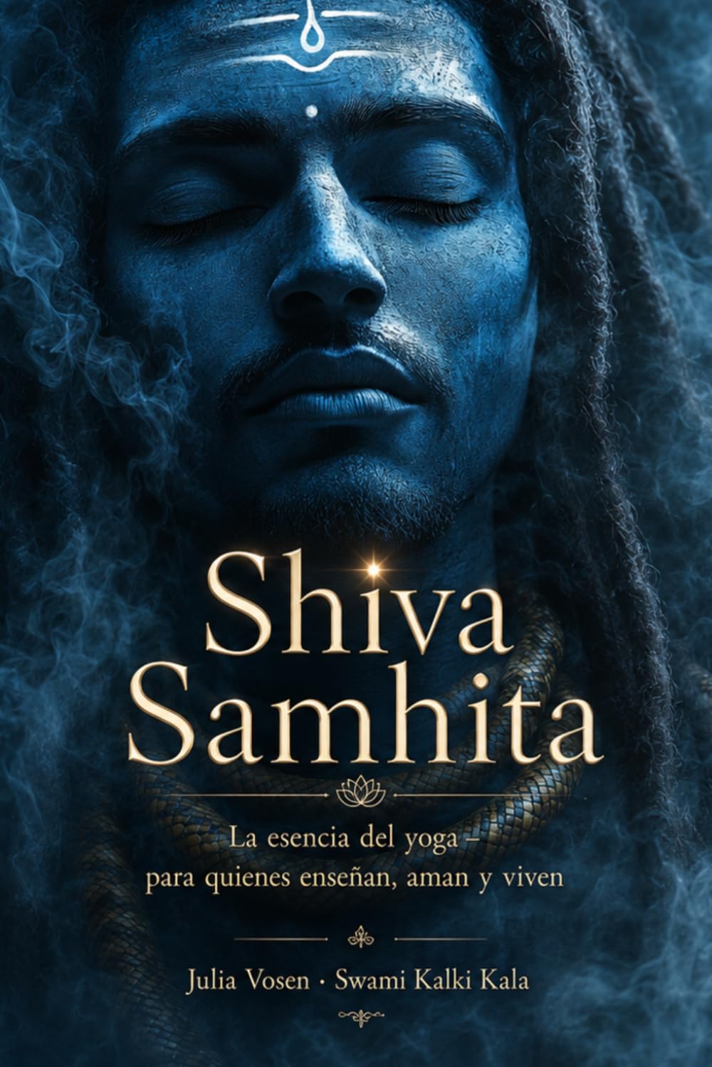 Shiva Samhita: La esencia del yoga – para quienes enseñan, aman y viven