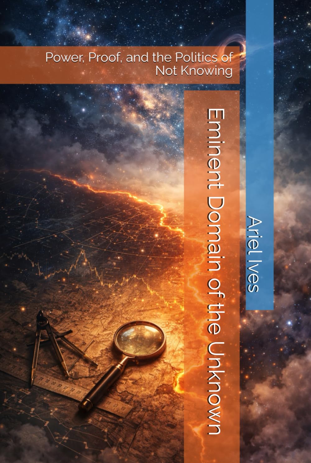 Eminent Domain of the Unknown: Power, Proof, and the Politics of Not Knowing
