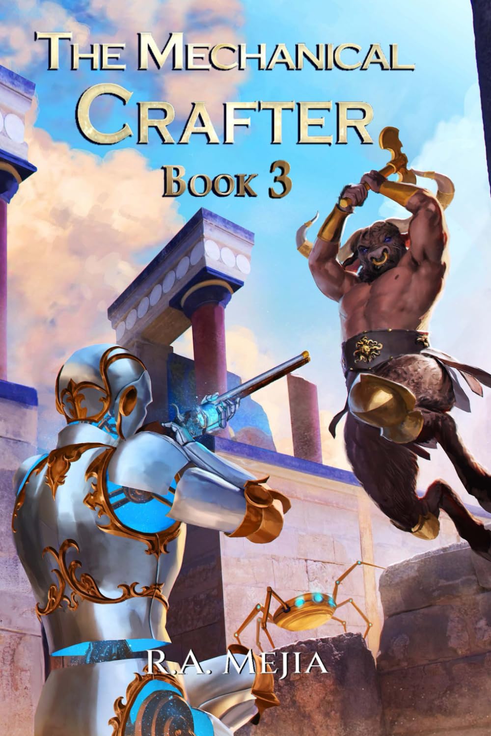 The Mechanical Crafter - Book 3 (A LitRPG series) (The Mechanical Crafter series)