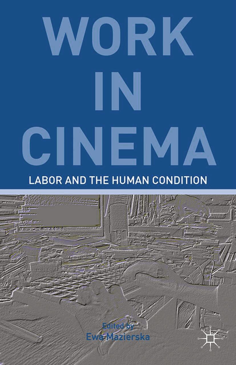 Work in Cinema Labor analyse de la condition humaine au cinéma mondial