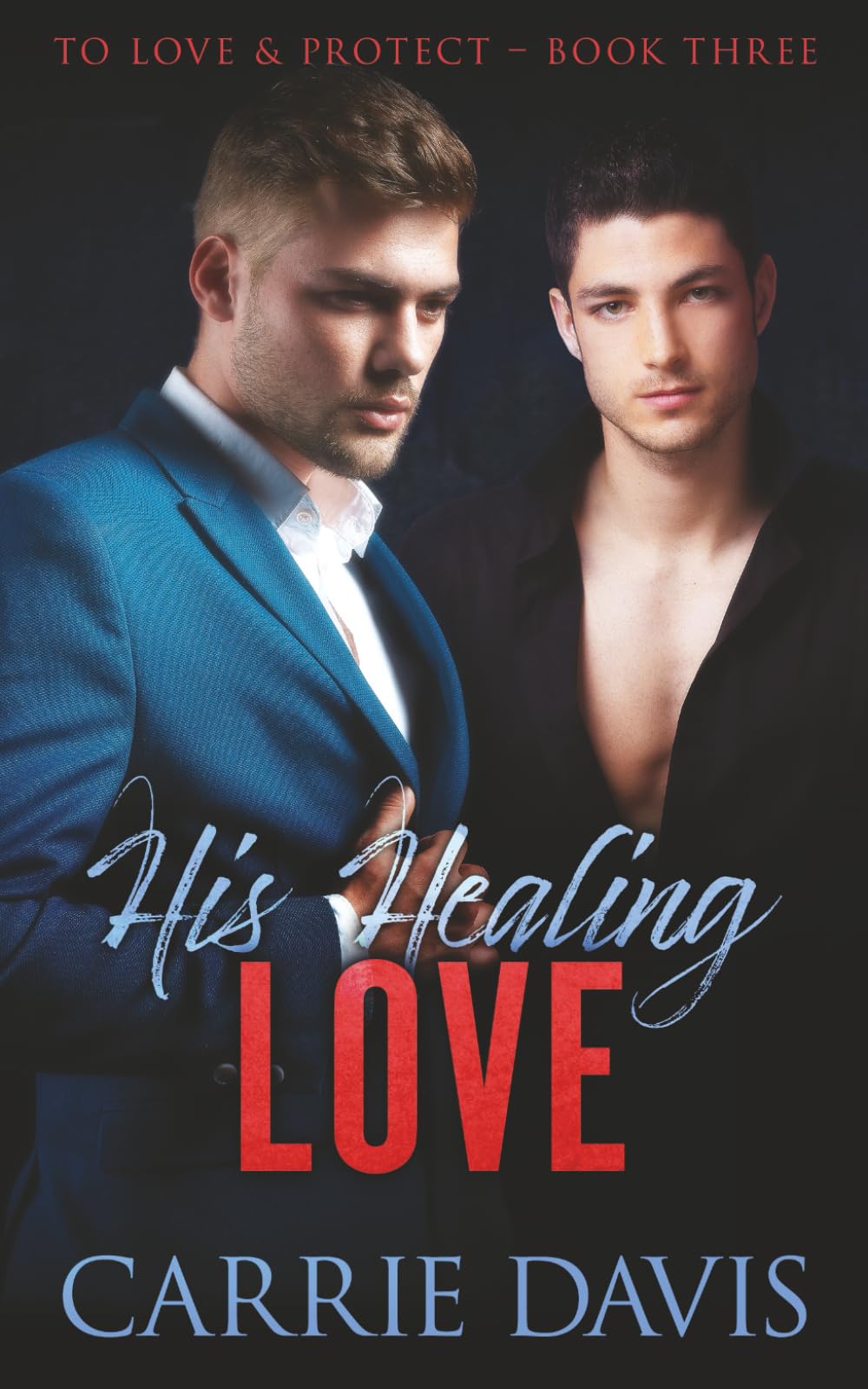 His Healing Love (To Love & Protect)
