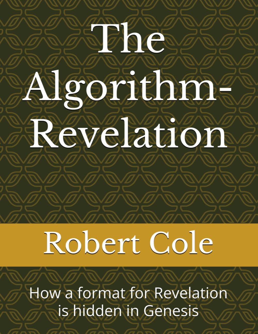 The Algorithm-Revelation: How a format for Revelation is hidden in Genesis