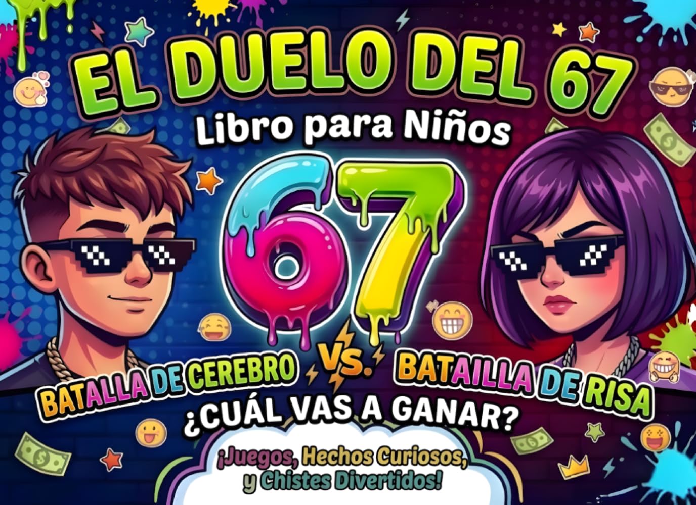 El Duelo de 67: Juegos competitivos, curiosidades y chistes para niños | Libro de actividades Six Seven para amigos, hermanos y hermanas
