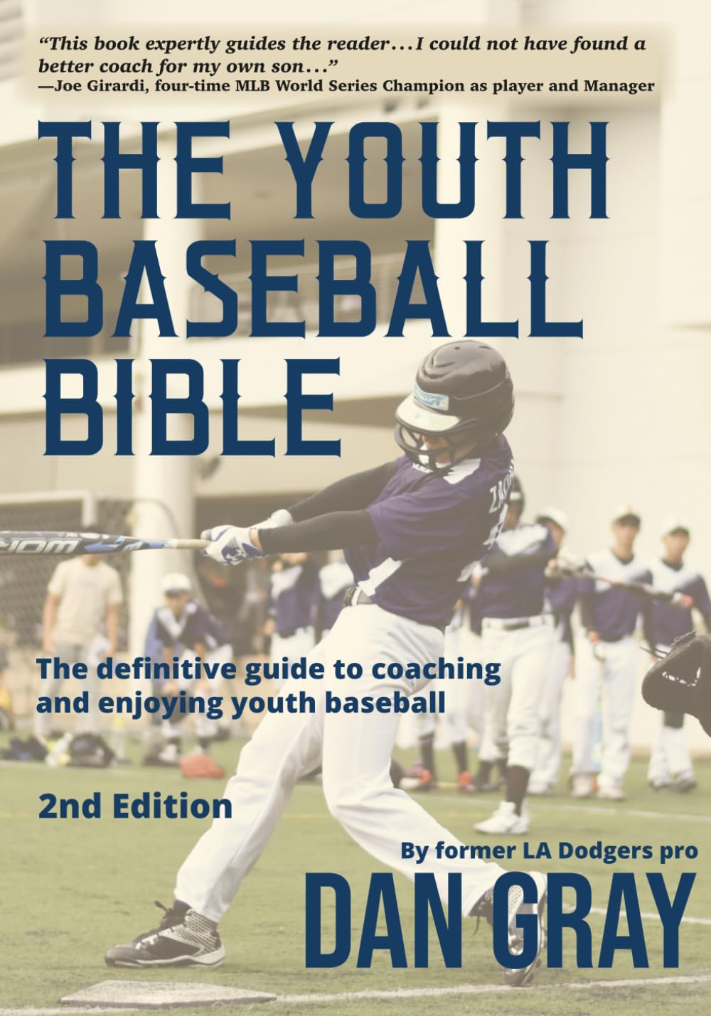 Youth Baseball Bible: The Definitive Guide to Coaching and Enjoying Youth Baseball