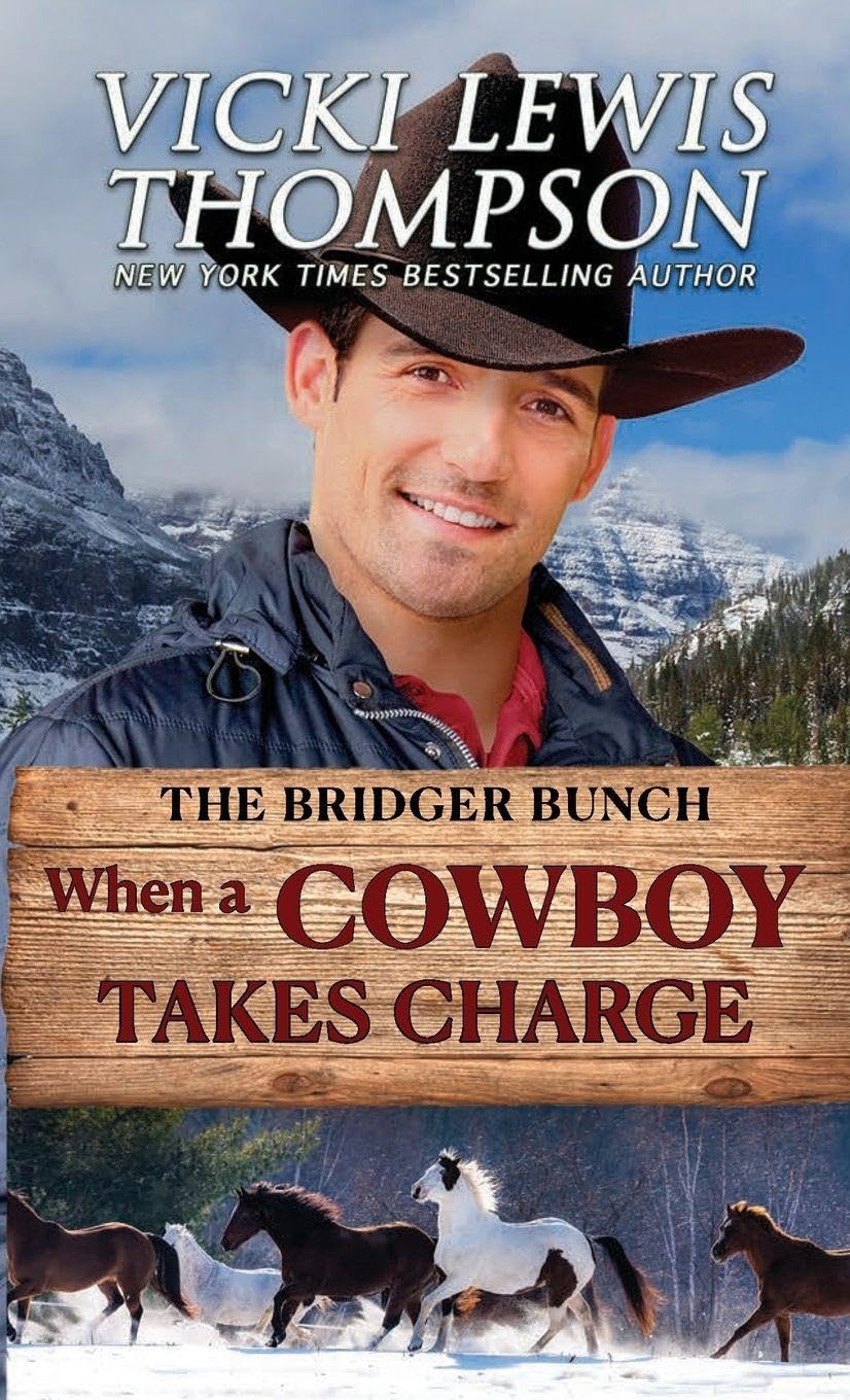 When a Cowboy Takes Charge: 1 (The Bridger Bunch)