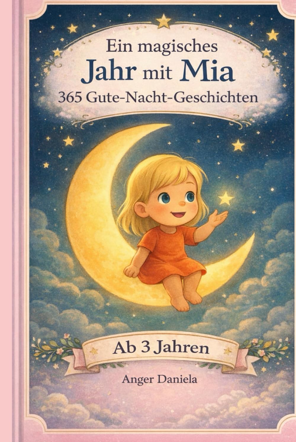 Ein magisches Jahr mit Mia: 365 Gute Nacht Geschichten