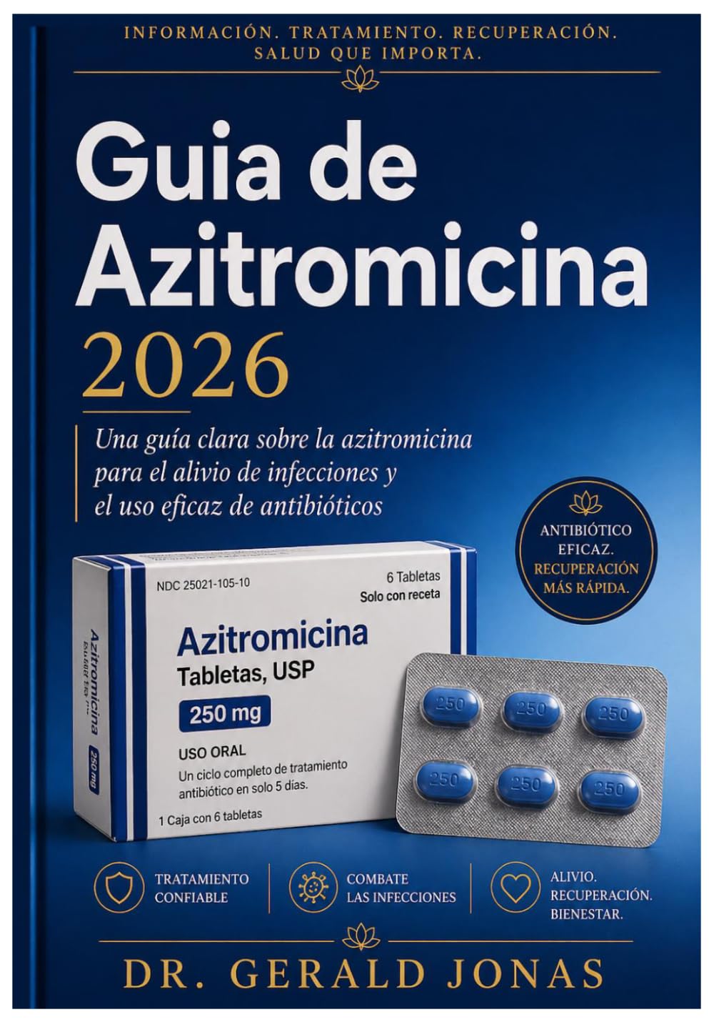 Guía de Azitromicina 2026: Una guía clara sobre la azitromicina para el alivio de infecciones y el uso eficaz de antibióticos