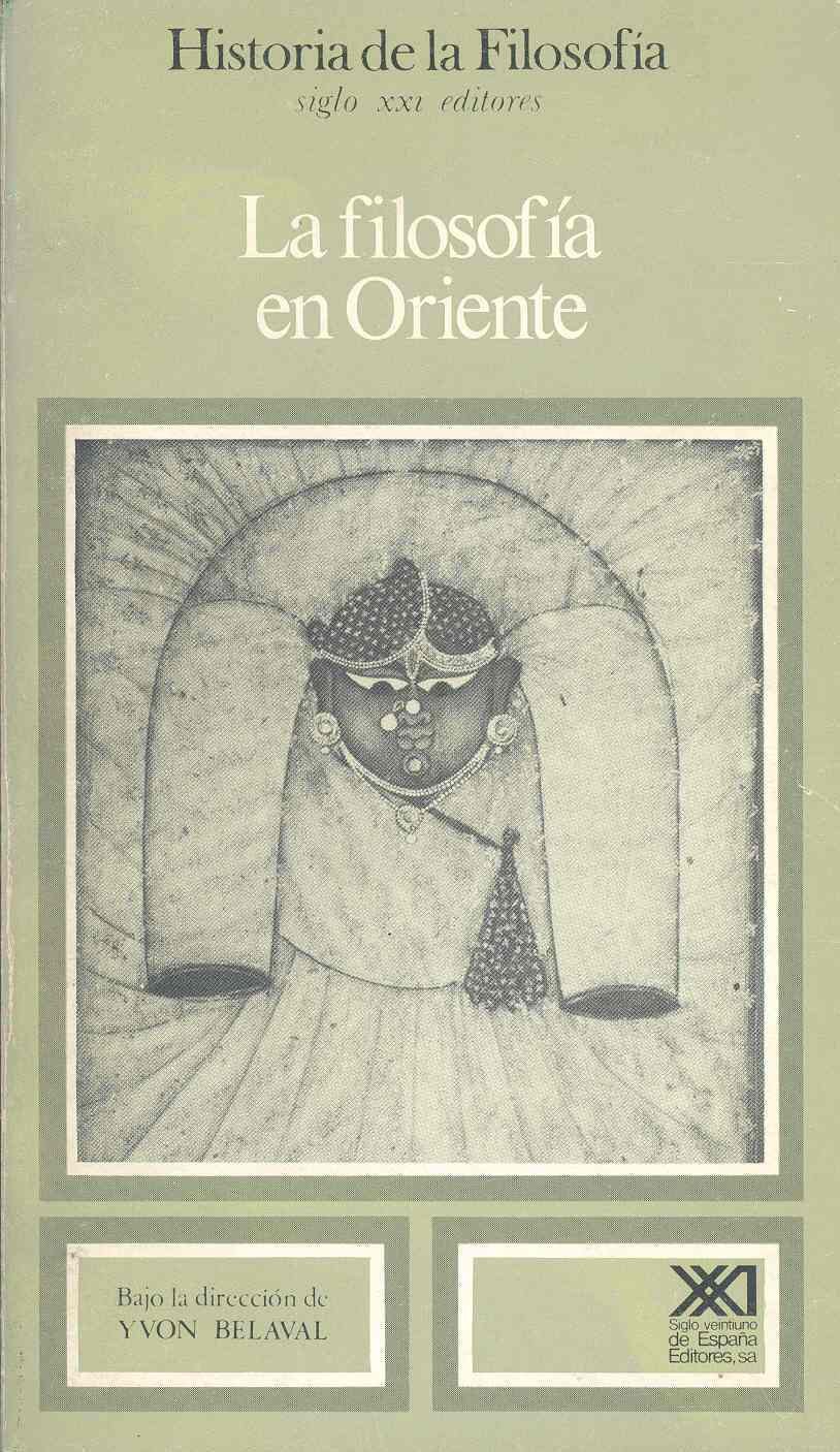 La filosofía en Oriente: La filosofía islámica, India y China hasta nuestros días (Historia de la filosofía)