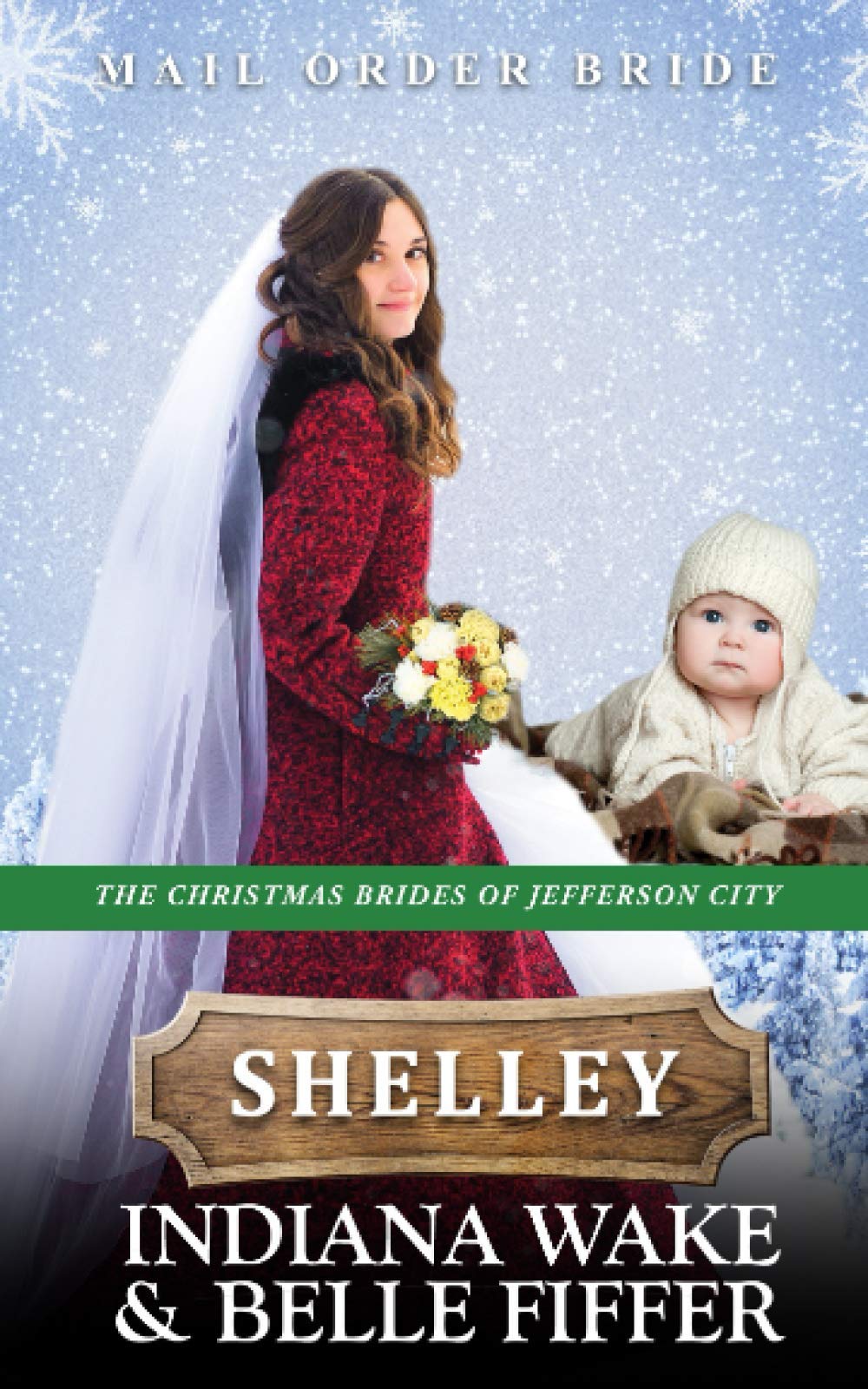 Shelley: Mail Order Bride (The Christmas Brides of Jefferson City)