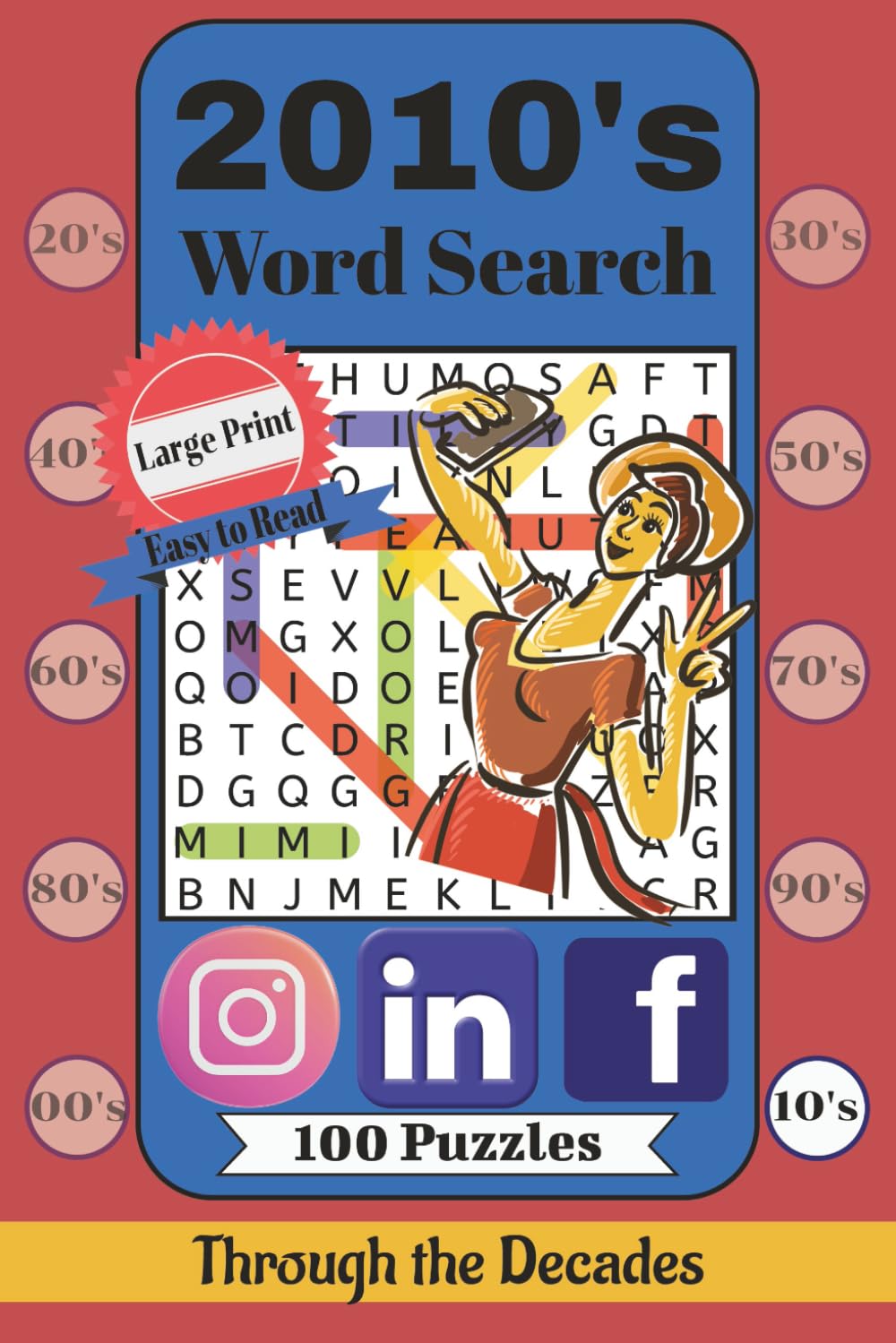 2010s Word Search Puzzle Book: Large Print Nostalgic Puzzles About Movies, Television, Music, Technology, and Pop Culture (Through the Decades)