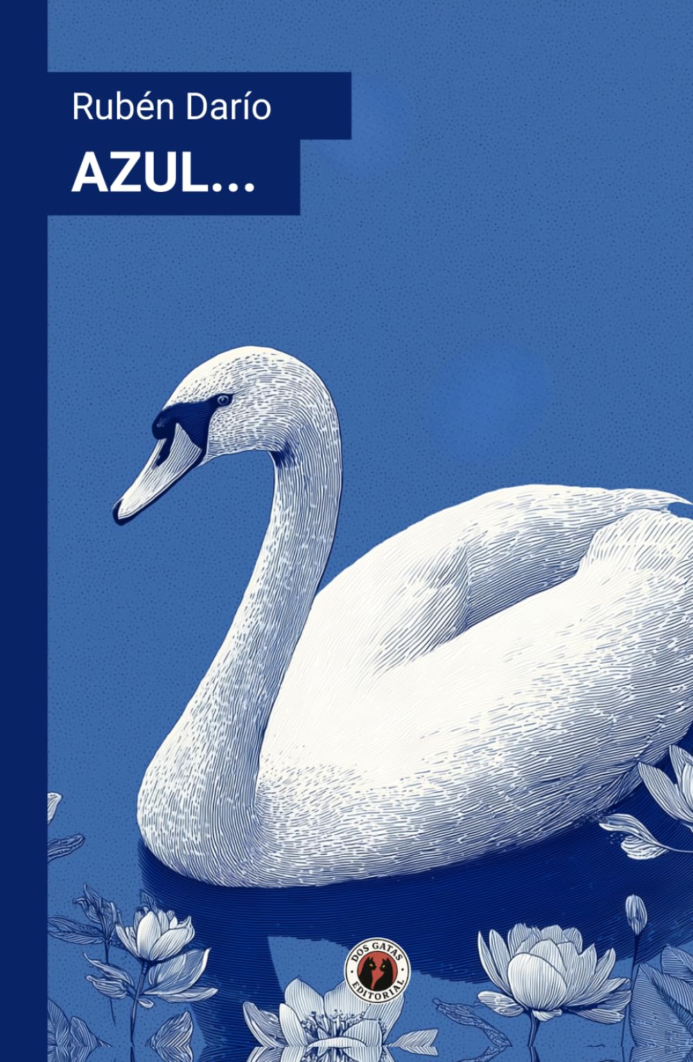 AZUL...: Edición completa y con prólogo