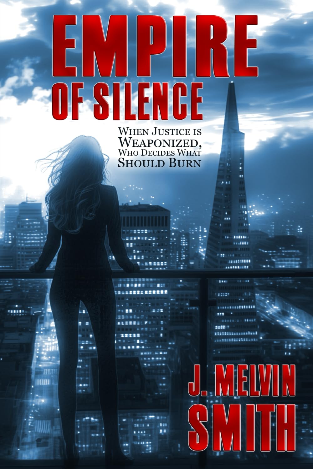 The Empire of Silence: A Dark Female-led Crime Thriller "When Justice is Weaponized, Who Decides What Should Burn" (The Rossi Series)