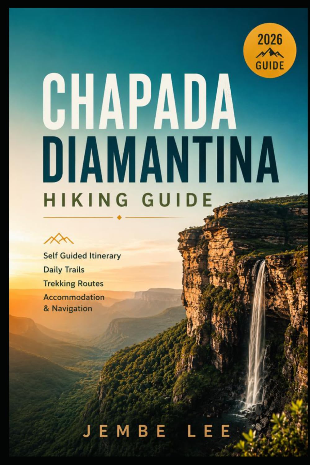 Chapada Diamantina Hiking Guide: Self-Guided Itinerary, Daily Trails, Trekking Routes, Accommodation & Navigation
