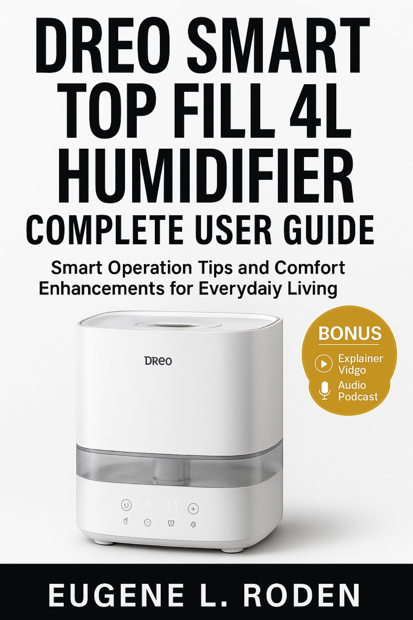 Dreo Smart Top Fill 4L Humidifier Complete User Guide: Smart Operation Tips and Comfort Enhancements for Everyday Living