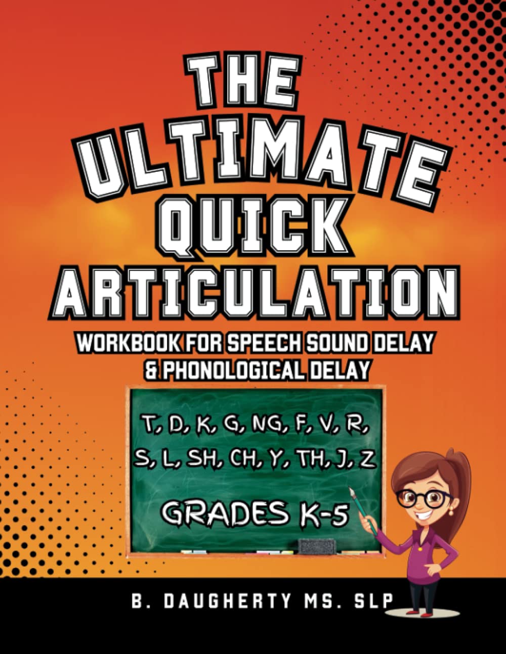 The Ultimate Quick Articulation Workbook: for Speech Sound Delay and Phonological Delay (My Speech Pals)
