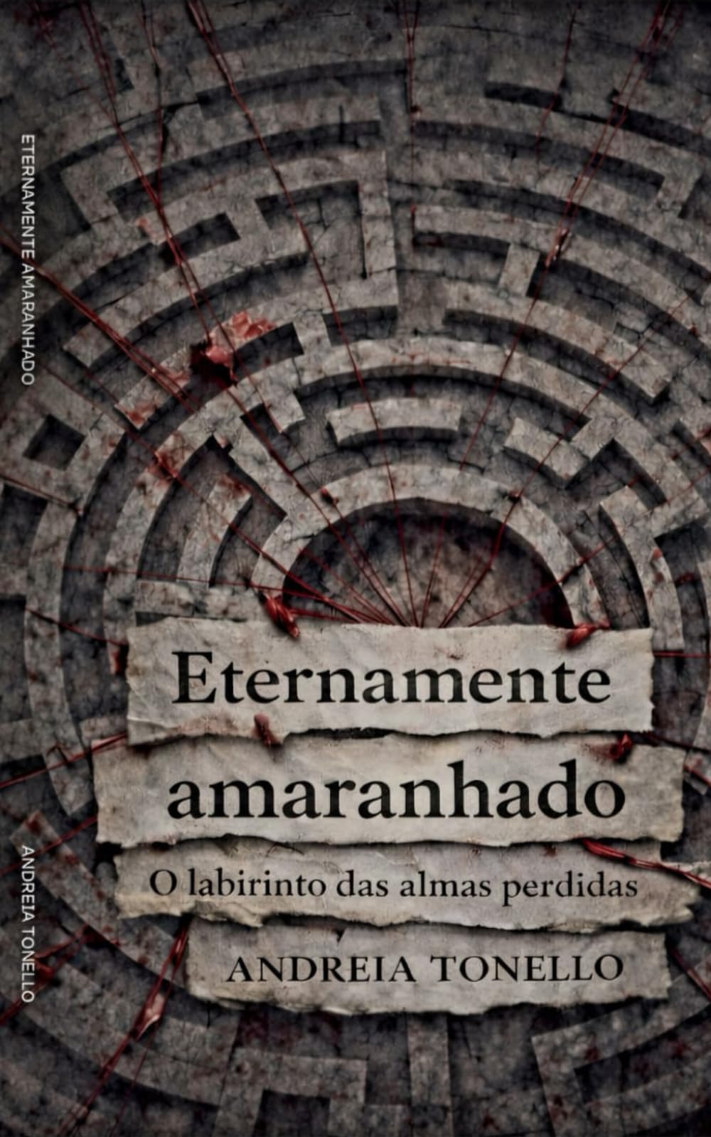 Eternamente amaranhado: O labirinto das almas perdidas