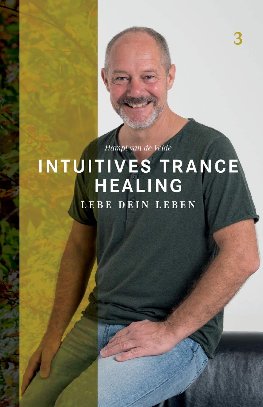 Buy Intuitives Trance Healing: Lebe dein Leben — BookShops.in