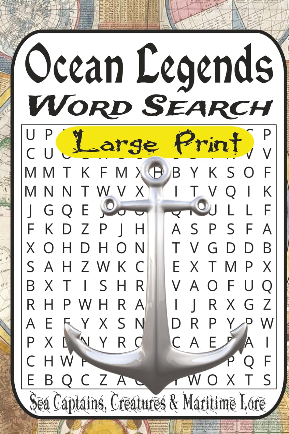 Ocean Legends Word Search Adventure: 55 Sea-Themed Puzzles from Easy to Hard • Ships, Pirates, Sea Captains, Creatures & Maritime Lore Fun