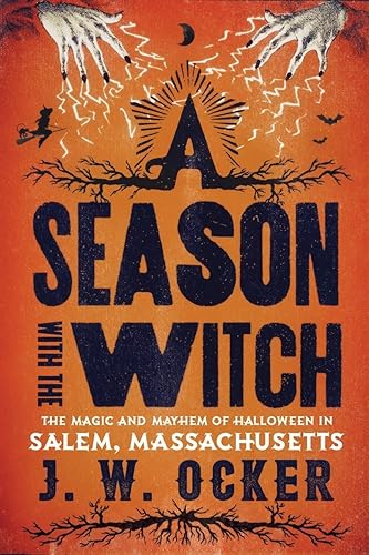 A Season with the Witch: The Magic and Mayhem of