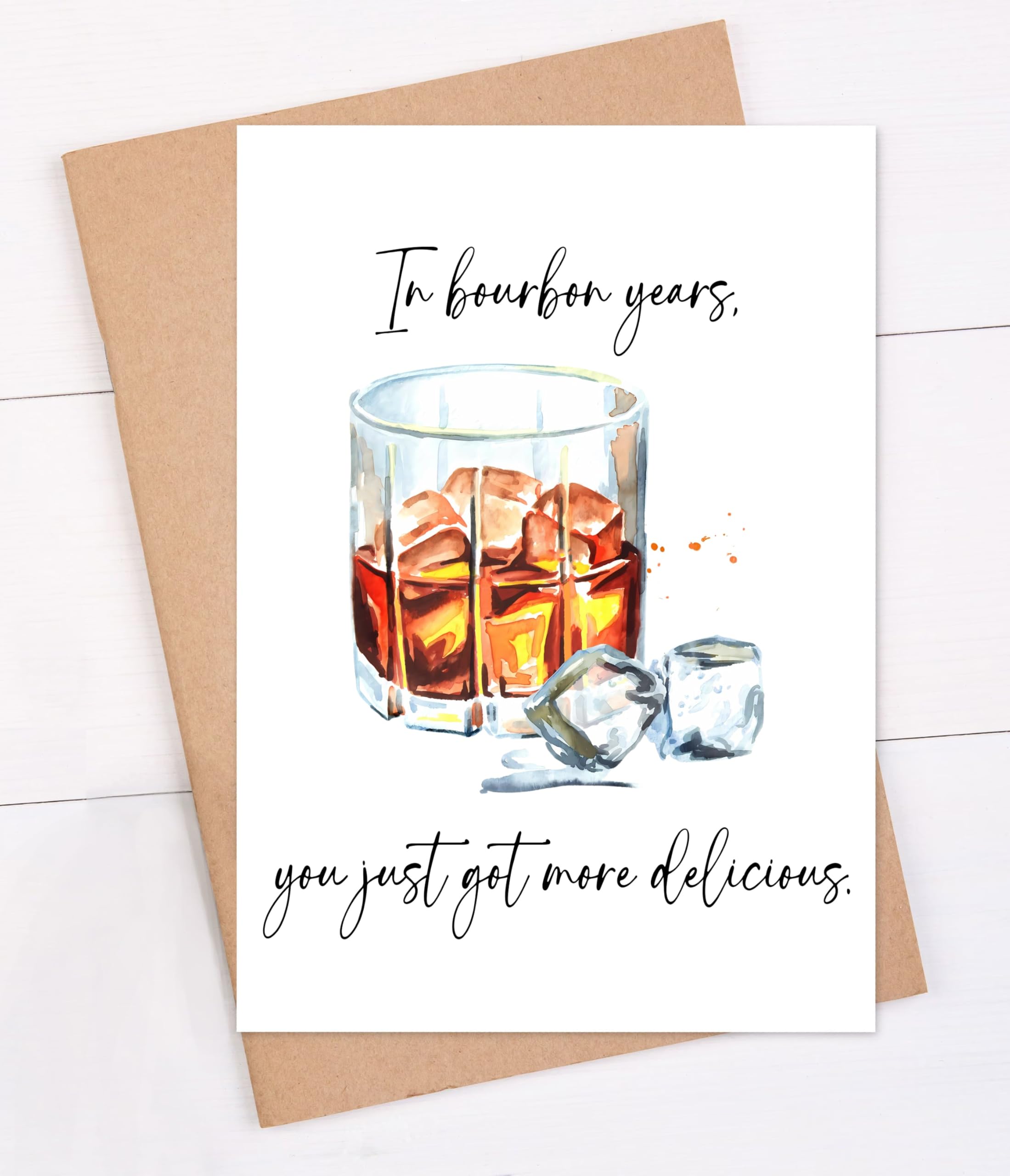 Lonagift88 In Bourbon Year You Just Got More Delicious Card - Birthday Bourbon Card For Him - Husband - Funny Birthday Card - Bourbon Year Card -